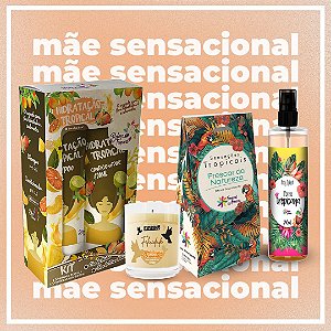 Kit Mães Sensacional - Tropical Aromas