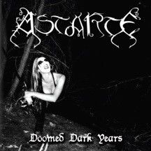 Cd Astarte - Dark Doomed Years