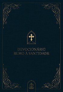 Devocionário Rumo à Santidade - 2ª Ed. Luxo [CAMPANHA]