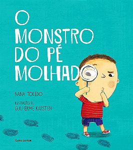 O MONSTRO DO PÉ MOLHADO