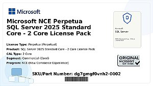 Licença Microsoft NCE Perpetua SQL Server 2025 Standard Core 2 Core License Pack  Coml dg7gmgf0vnh2-0002