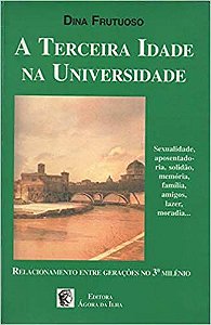 A terceira idade na universidade Dina Frutuoso