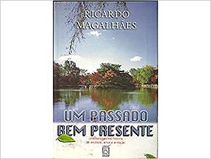 Um passado bem presente