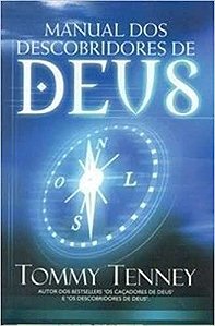 Manual dos descobridores de Deus Tommy Tenney