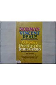 Poder positivo de Jesus Cristo Peale Norman Vincent