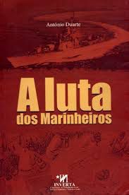 A Luta Dos Marinheiros. Duarte, Antônio