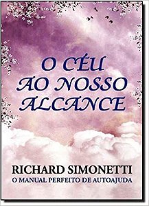O céu ao nosso alcance Richard Simonetti