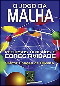 O Jogo da Malha. Recursos Humanos e Conectividade Oliveira, Heitor Chagas de