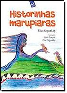 Historinhas Marupiaras Elias Yaguakag