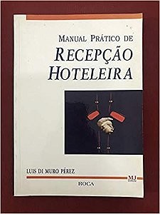 Manual Prático De Recepção Hoteleira Perez, Luis Di Muro