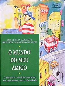 O mundo do meu amigo Carvalho, Ana Cecília and Reis, Robinson Damasceno dos