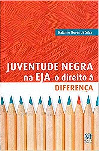 Juventude Negra na Eja Silva, Natalino Neves Da
