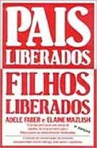 Pais Liberados Filhos Liberados Mazlish, Elaine