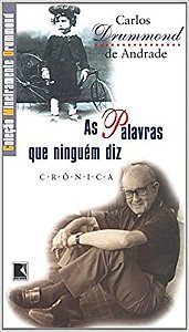 Palavras Que Ninguem Diz, As Carlos Drummond de Andrade