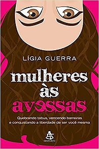 Mulheres às avessas Guerra, Lígia