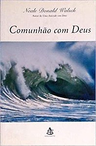 Comunhao Com Deus Walsch, Neale Donald