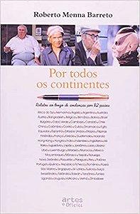 Por Todos Os Continentes - Relatos De Andancas Po 82 Paises Barreto, Roberto Menna