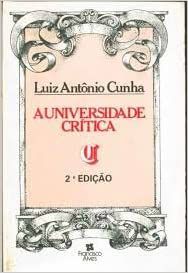 A Universidade Crítica Luiz Antônio Cunha