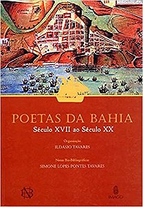 Poetas da Bahia: Século XVII ao Século XX