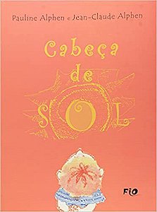 Cabeça De Sol Pauline Alphen^Jean-Claude Alphen
