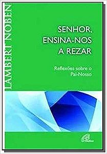 Senhor, Ensina-Nos a Rezar Lambert Noben