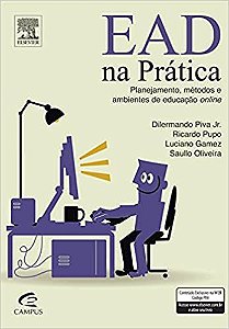 EAD na Prática. Planejamento, Métodos e Ambientes de Educação Online Pupo, João; Oliveira, Saullo and Junior, Dilermand
