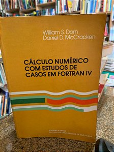 Cálculo numérico com estudos de casos em fortran IV