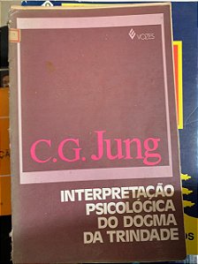 Interpretação psicológica do dogma da Trindade C. G. Jung