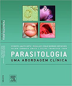 Parasitologia - uma abordagem clínica Amato Neto, Vicen