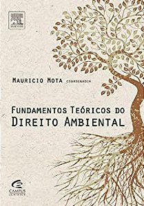 Fundamentos Teóricos de Direito Ambiental Urariano Mota