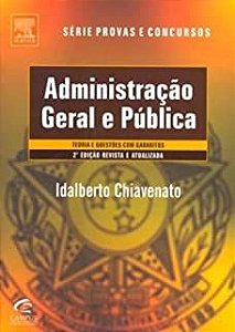Administração Geral E Pública - Série Provas E Concursos Chiavenato, Idalberto