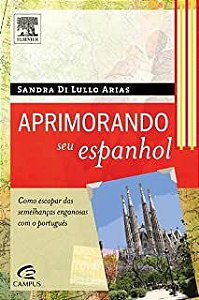 Aprimorando Seu Espanhol Sandra Di Lullo Arias