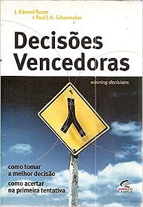 Decisoes Vencedoras - Como Tomar A Melhor Decisao - Como Acertar Na Pr Russo, Edward^Schoemaker, Paul, J. H.