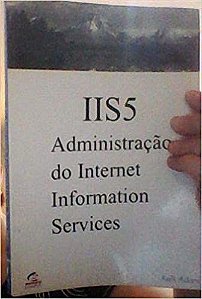 Iis5 - Administracao Do Internet Information Services Adam, Kelli