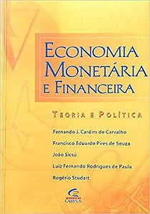 Economia Monetaria E Financeira Francisco Eduardo Pires De Souza^Fernando J. Cardim De Carvalho^Luiz Fernando Rodrigues