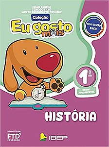 Eu Gosto Mais - História - 1º ano Passos, Célia and Silva, Zeneide