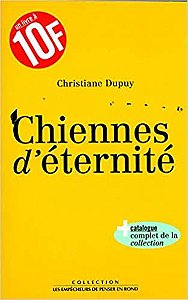 Chiennes d'éternité: + catalogue complet de la collection