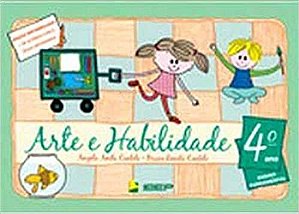 Arte e Habilidade. 4º Ano Angela Anita Cantele