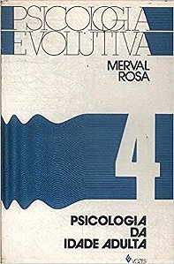 Psicologia Evolutiva V.4 Rosa, Merval