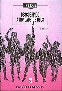 Descobrindo a bondade de Deus - 1a. série Giacomolli, Marlene and Hübner, Imelda