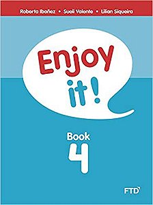 Enjoy it! Book 4 Ibañez, Roberta; Valente, Sueli and Siqueira, Lilian