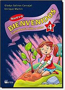 Nuevo Bienvenidos - Español para Niños y Niñas. 4 Enrique Santos Martín