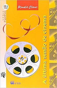 A Última Sessão de Cinema - Série Espelhos Ronald Claver