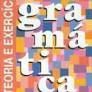 Gramática. Teoria e Exercícios Vários Autores
