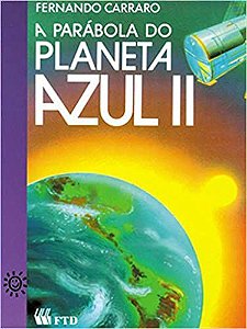 A Parábola do Planeta Azul II (Volume 2) Carraro, Fernando