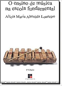 O Ensino De Música Na Escola Fundamental Loureiro, Alícia Maria Almeida