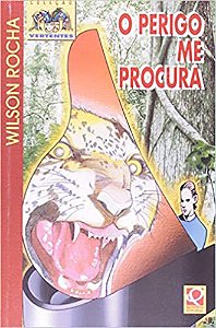 O Perigo Me Procura- Coleção Vertentes Wilson Dos Santos Rocha