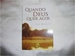Quando deus quer agir