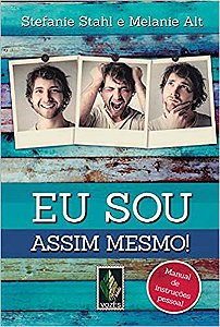 Eu Sou Assim Mesmo!: Manual de instruções pessoal