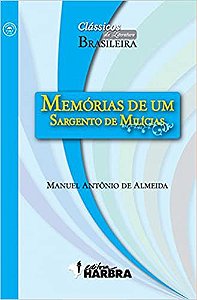 Memórias de Um Sargento de Milícias Almeida, M. A. de
